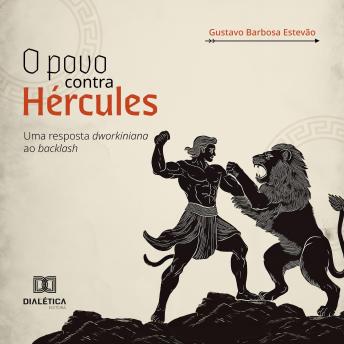 [Portuguese] - O povo contra Hércules: uma resposta dworkiniana ao backlash