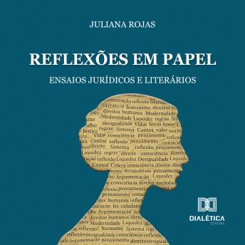 [Portuguese] - Reflexões em Papel: Ensaios Jurídicos e Literários