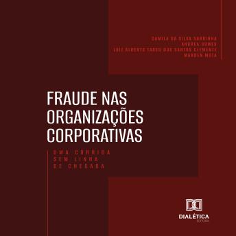 [Portuguese] - Fraude nas Organizações Corporativas: Uma Corrida Sem Linha de Chegada