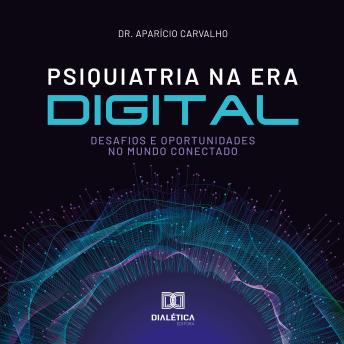 [Portuguese] - Psiquiatria na Era Digital: Desafios e Oportunidades no Mundo Conectado