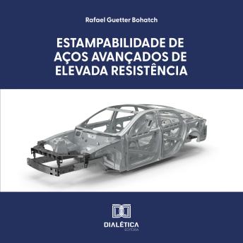[Portuguese] - Estampabilidade de Aços Avançados de Elevada Resistência