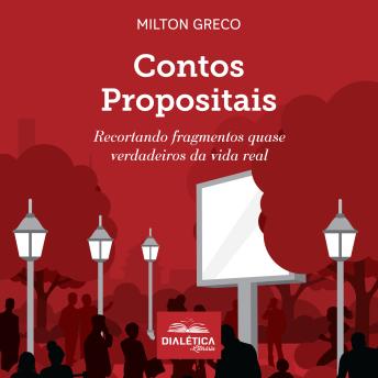 [Portuguese] - Contos Propositais: recortando fragmentos quase verdadeiros da vida real