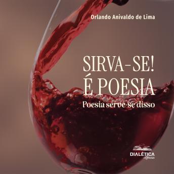 [Portuguese] - Sirva-se! É Poesia: poesia serve-se disso