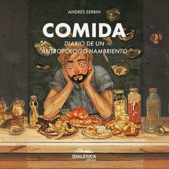 [Spanish] - Comida: diario de un antropólogo hambriento