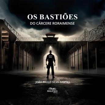 [Portuguese] - Os Bastiões do Cárcere Roraimense