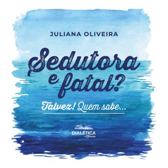 [Portuguese] - Sedutora e fatal? Talvez! Quem sabe...