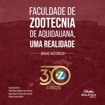 [Portuguese] - Faculdade de Zootecnia de Aquidauana, uma realidade: breve histórico