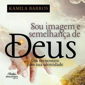 [Portuguese] - Sou Imagem e Semelhança de Deus: Um reencontro com sua identidade