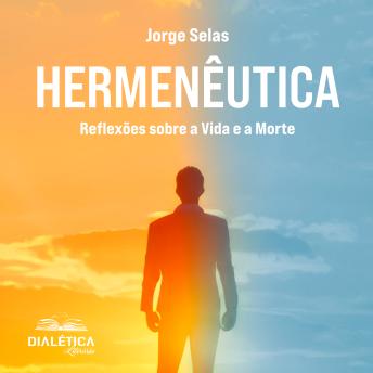[Portuguese] - Hermenêutica: Reflexões sobre a Vida e a Morte