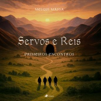 [Portuguese] - Servos e Reis: Primeiros Encontros - Volume I