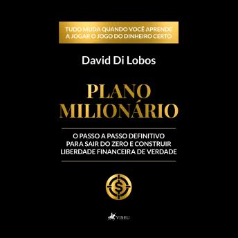 [Portuguese] - Plano Milionário: O passo a passo definitivo para sair do zero e construir liberdade financeira de verdade