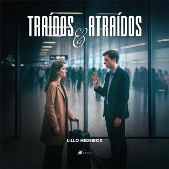 [Portuguese] - Traídos e Atraídos