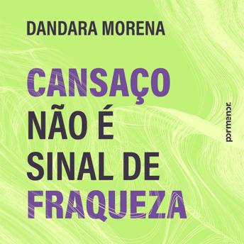 [Portuguese] - Cansaço não é sinal de fraqueza