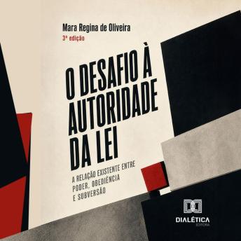 [Portuguese] - O Desafio à Autoridade da Lei: A relação existente entre poder, obediência e subversão