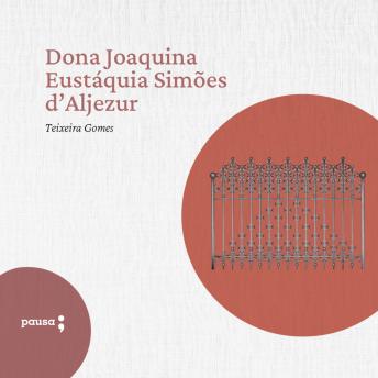 [Portuguese] - D.  Joaquina Eustáquia Simões D'Aljezur
