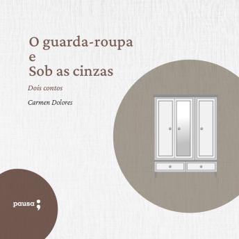 [Portuguese] - O guarda-roupa e Sob as cinzas: Dois contos de Carmen Dolores