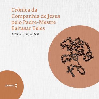 [Portuguese] - Crônica da Companhia de Jesus pelo Padre-Mestre Baltasar Teles