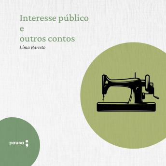 [Portuguese] - Interesse público e outros contos