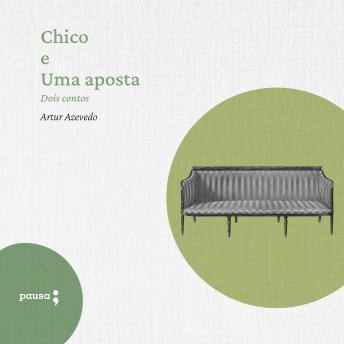 [Portuguese] - Chico e Uma aposta - dois contos