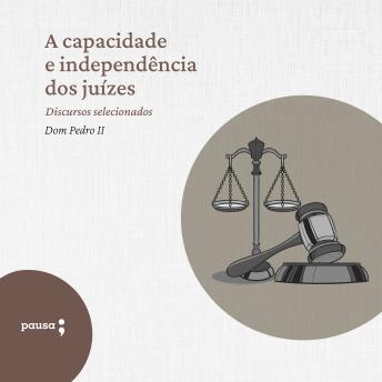 [Portuguese] - A capacidade e independência dos juízes  - discursos selecionados