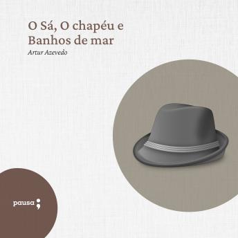 [Portuguese] - O Sá, O chapéu e Banhos de mar - contos em verso