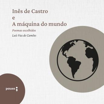 [Portuguese] - Inês de Castro e A máquina do mundo - poemas escolhidos