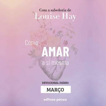 [Portuguese] - Ensinamentos de Louise Hay para Março