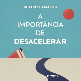 [Portuguese] - A importância de desacelerar