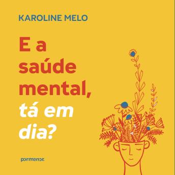 [Portuguese] - E a saúde mental, tá em dia?