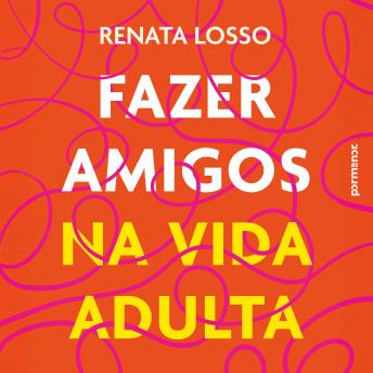 [Portuguese] - Fazer amigos na vida adulta