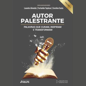 [Portuguese] - AUTOR PALESTRANTE: PALAVRAS QUE CURAM, INSPIRAM E TRANSFORMAM