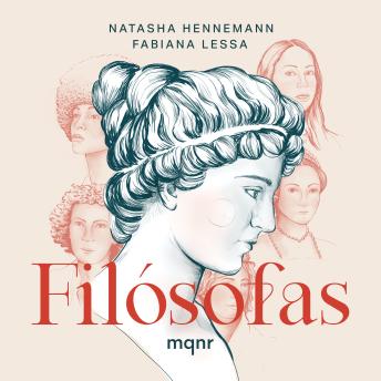 [Portuguese] - Filósofas: O legado das mulheres na história do pensamento mundial