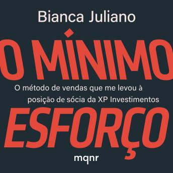 [Portuguese] - O Mínimo Esforço: O método de vendas que me levou à posição de sócia da XP Investimentos