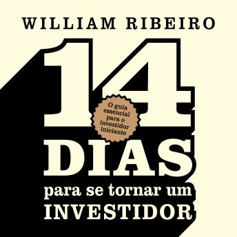 [Portuguese] - 14 dias para se tornar um investidor: O guia essencial para o investidor iniciante
