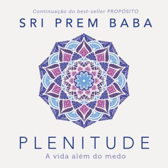 [Portuguese] - Plenitude: A vida além do medo