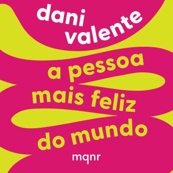 [Portuguese] - A pessoa mais feliz do mundo: Como a conquista de um intestino saudável me ajudou a superar uma doença crônica