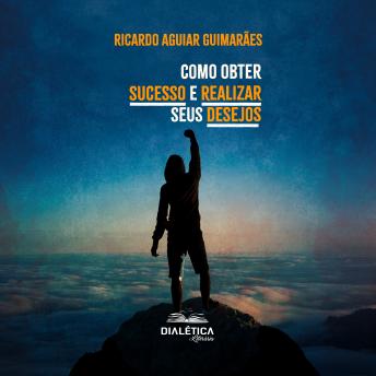 [Portuguese] - Como obter sucesso e realizar seus desejos