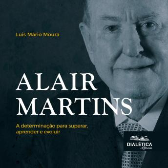 [Portuguese] - Alair Martins: a determinação para superar, aprender e evoluir