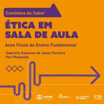 [Portuguese] - Coleção Caminhos do Saber – Ética em Sala de Aula: Anos Finais do Ensino Fundamental