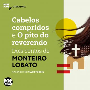 [Portuguese] - Cabelos compridos e O pito do reverendo: Dois contos de Monteiro Lobato