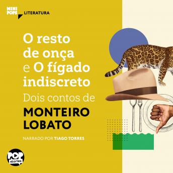 [Portuguese] - Dois contos de Monteiro Lobato: O resto de onça e O fígado indiscreto