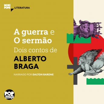 [Portuguese] - A Guerra e O sermão - dois contos de Alberto Braga