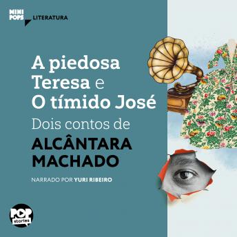 [Portuguese] - A piedosa Teresa e O tímido José: dois contos de Alcântara Machado