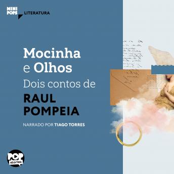 [Portuguese] - Mocinha e Olhos - dois contos de Raul Pompéia