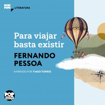 [Portuguese] - Para viajar basta existir: Trechos selecionados de 'Livro do desassossego', de Fernando Pessoa