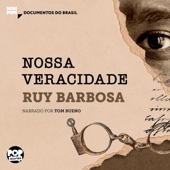 [Portuguese] - Nossa veracidade: Trechos selecionados de 'Obras seletas', de Ruy Barbosa