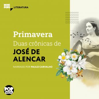 [Portuguese] - Primavera - duas crônicas de José de Alencar