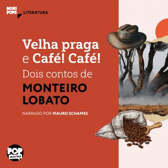 [Portuguese] - Velha praga e Café! Café! - dois textos de Monteiro Lobato