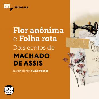 [Portuguese] - Flor anônima e Folha rota: dois contos de Machado de Assis