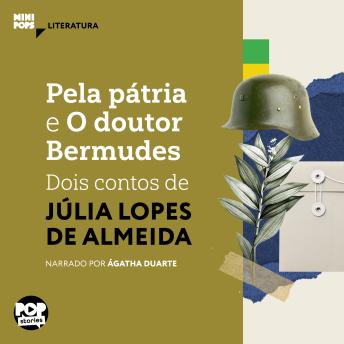 [Portuguese] - Pela pátria e O dr Bermudes: dois contos de Júlia Lopes de Almeida